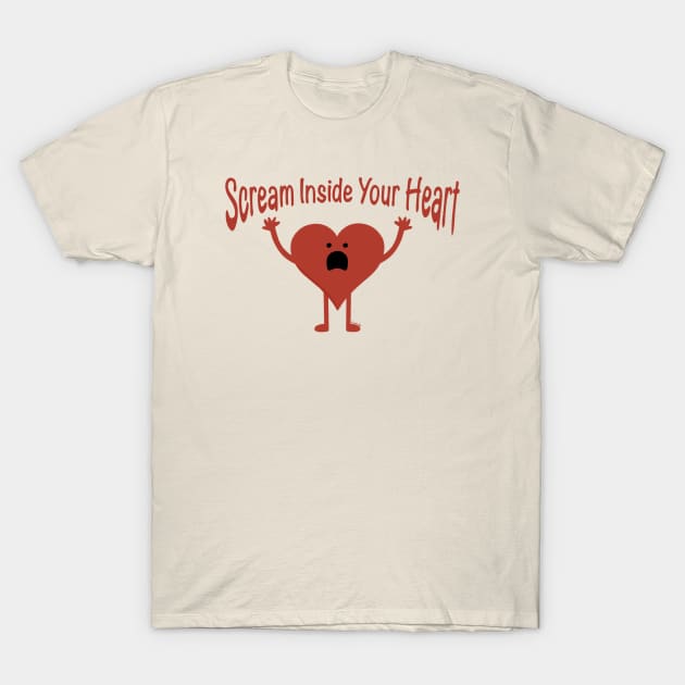 Scream Inside Your Heart T-Shirt by Coconut Moe Illustrations